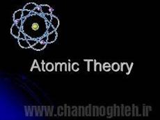پاورپوینت atomic theory (نظریه اتمی)